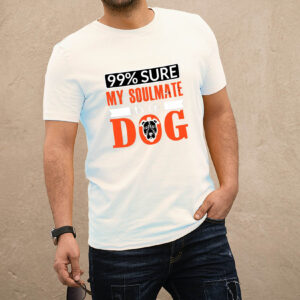 My soulmate is a dog fehér póló