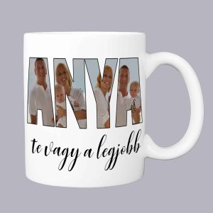 Te vagy a legjobb anya! bögre saját fotóval